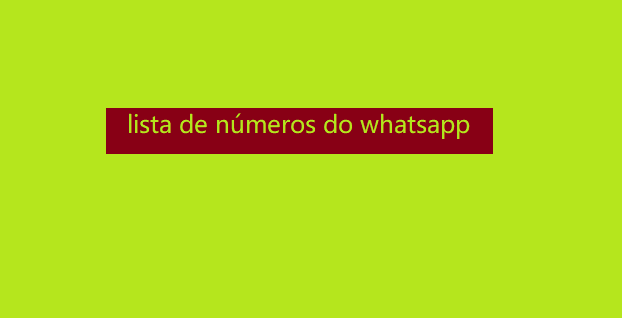 lista de números do whatsapp